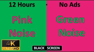 12 Hours | Ultimate Pink and Green Noise Mix for Sleep, Relaxation and Focus