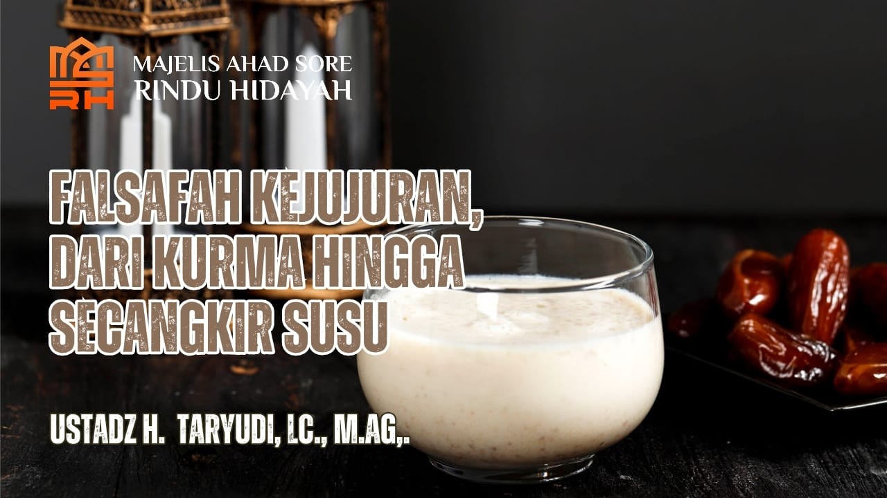 Pratinjau video Falsafah Kejujuran, dari Kurma hingga Secangkir Susu