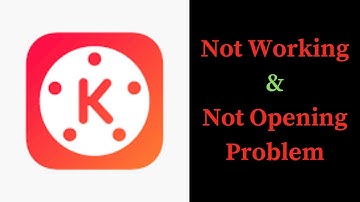 How to Fix KineMaster App Not Working & Not Opening Problem in Android & iOS Phones