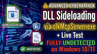 🖥️ DLL Sideloading via olkMcpServer.exe – Fully Undetected on Windows 10/11