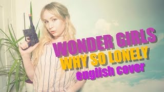 원더걸스 (Wonder Girls) - Why So Lonely MV [영어 버전]