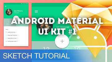 Sketch 3 Tutorial • Android Material UI Kit #1 • Sketchapp Tutorial & Design Workflow