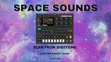 Elektron Digitone – Space Sounds [SOUNDSET] | Custom Presets (All Sounds, No External FX)