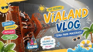 Vialand vlog 🌴🛝🎡