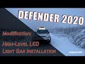 Defender 2020 -- High-Level Light Bar Installation