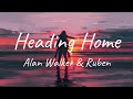 Alan Walker & Ruben - Heading Home (Lyrics)