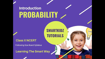 Probability Class 10 | Part1 | Intro | SmartKidz Goa Board Maths Chapter 15 | NCERT