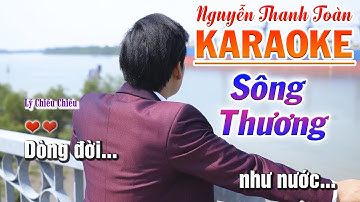 [Karaoke Tân Cổ] Sông Thương - CVVC Nguyễn Thanh Toàn | Beat Chuẩn 2022