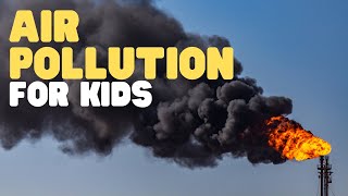 Air Pollution for Kids | Learn about the Causes and Effects of Air Pollution screenshot 4