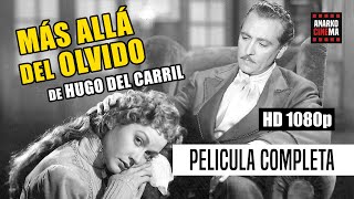 MAS ALLA DEL OLVIDO  Hugo del Carril  Pelicula Completa