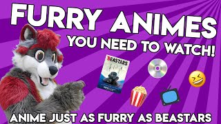 Furry Anime You NEED To Watch! -  Anime's that are just as furry as Beastars