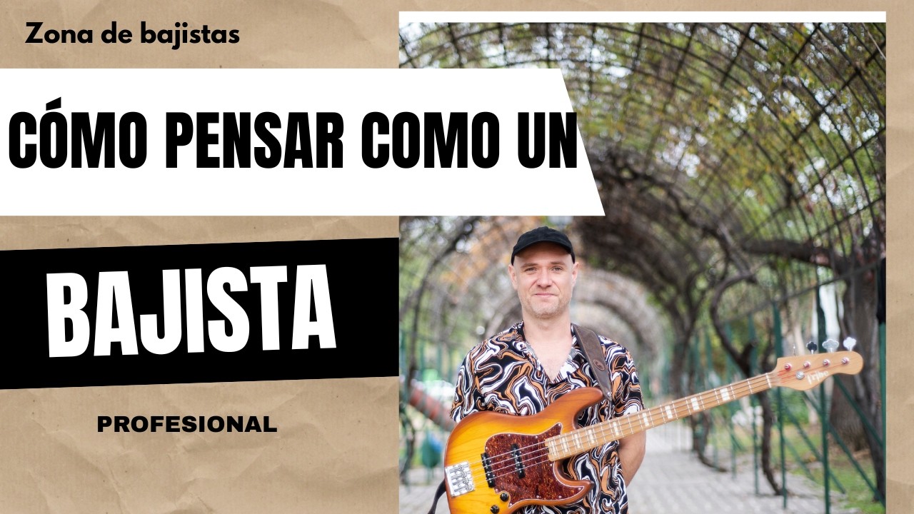 Cómo pensar como un bajista profesional (y dejar de tocar como principiante)