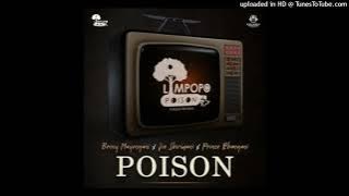 Limpopo Poison - Poison feat. Benny Mayengani, Dr Joe Shirimani, Prince (2023 Single)