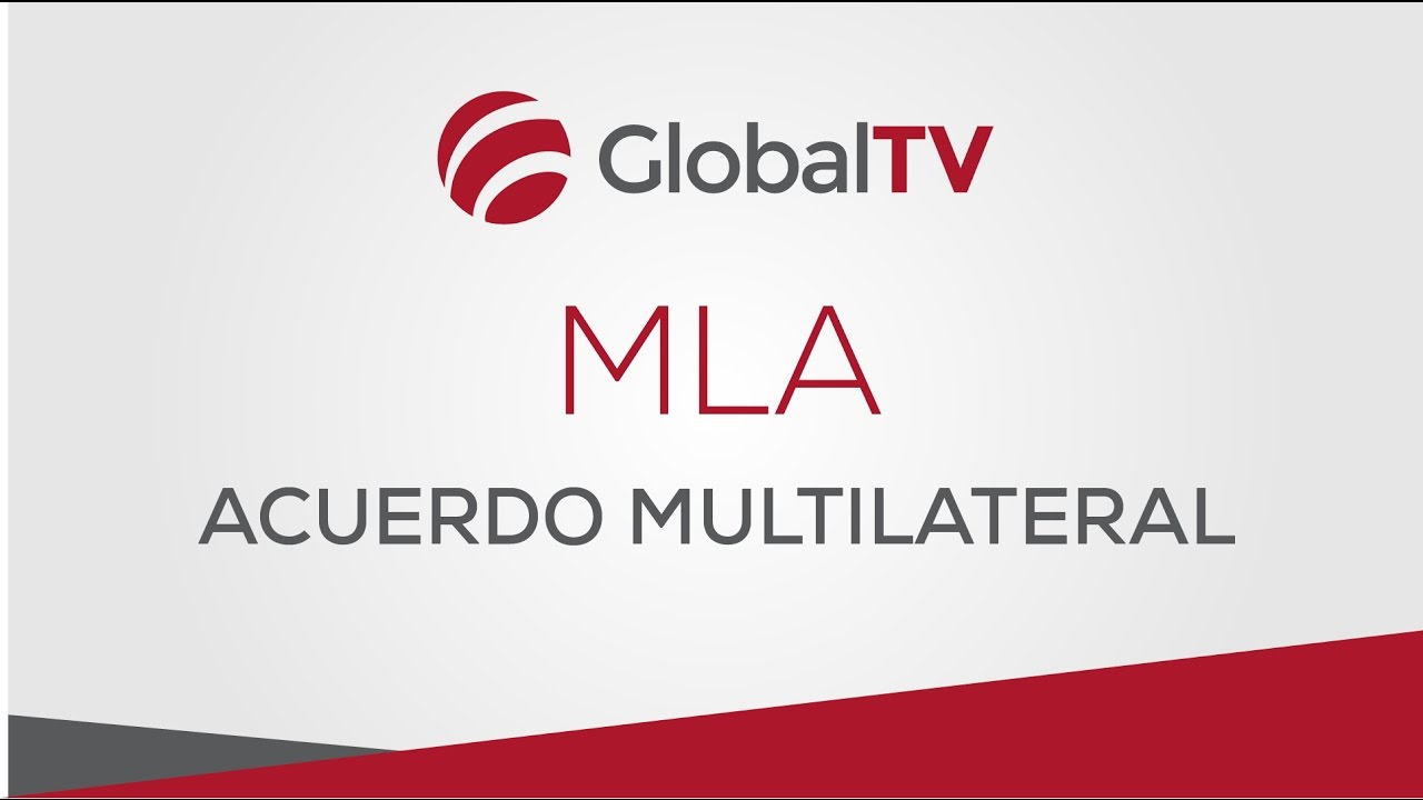 Acuerdo Multilateral Internacional - #GlobalTV - YouTube