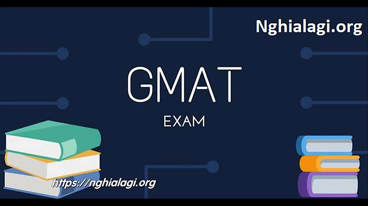 Gmat là bài đánh giá khả năng