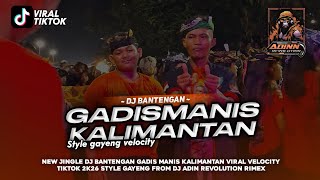 ‼️Dj bantengan GADIS MANIS KALIMANTAN from @ADINREVOLUTIONrimex 