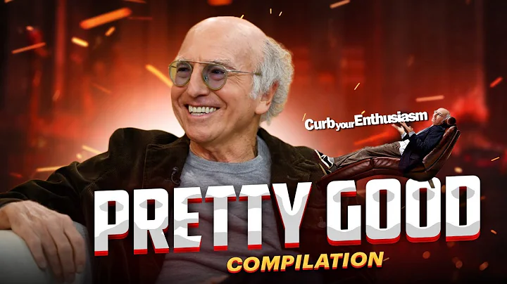 Every single "Pretty Good!" by Larry David. (S1 - ...