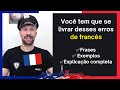 Você tem que eliminar esses erros de francês - Aula de Francês