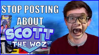 Stop Posting About Scott The Woz (Meme)