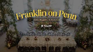 Franklin on Penn Wedding | Director&#39;s Cut