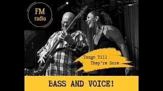 FMradio - Tango Till They&#39;re Sore