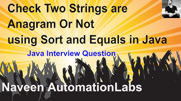 Check Two Strings are Anagram Or Not using Sort and Equals in Java