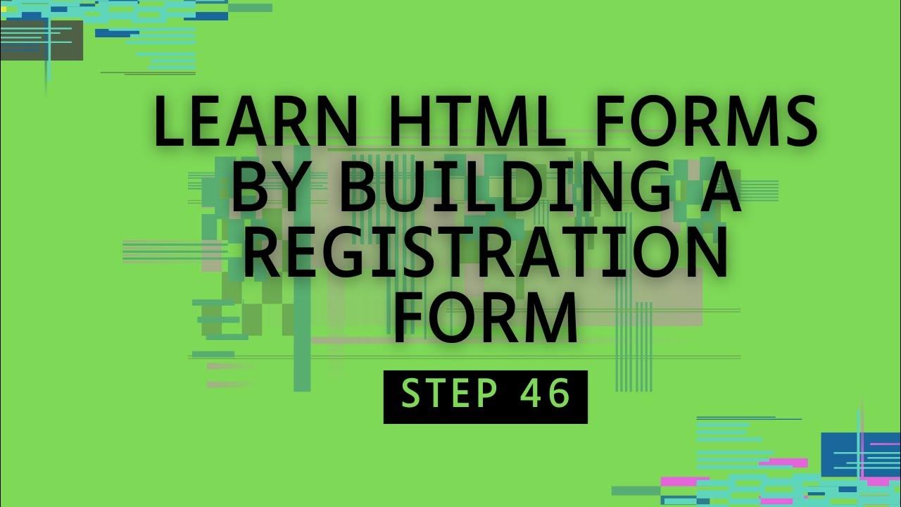 LEARN HTML FORMS BY BUILDING A REGISTRATION FORM STEP 46 #freecodecamp ...