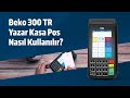 Beko 300TR YazarkasaPos Nasıl Kullanılır - YouTube