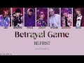 BE:FIRST - Betrayal Game [Color Coded Lyrics Kan/Rom/Eng]