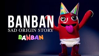 SAD ORIGIN Story of BANBAN  Garten Of Banban 4 Real Life