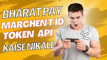 bharatpe api key kaise nikale || bharatpe merchant id/api token kaise nikale || api documentation