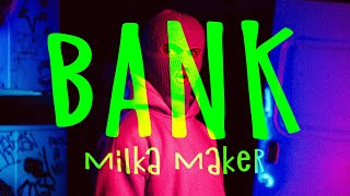 MILKA MAKER - BANK [Премьера Песни, 2021]