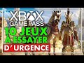 Xbox game pass  10 jeux que tu dois faire absolument   game pass  game pass ultimate