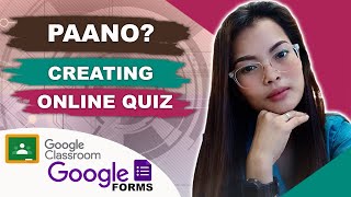 PAANO GUMAWA NG QUIZ SA GOOGLE CLASSROOM GAMIT ANG GOOGLE FORMS | Ma'am Cha