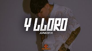 Junior H - Y LLORO (Video Letra\/Lyrics)