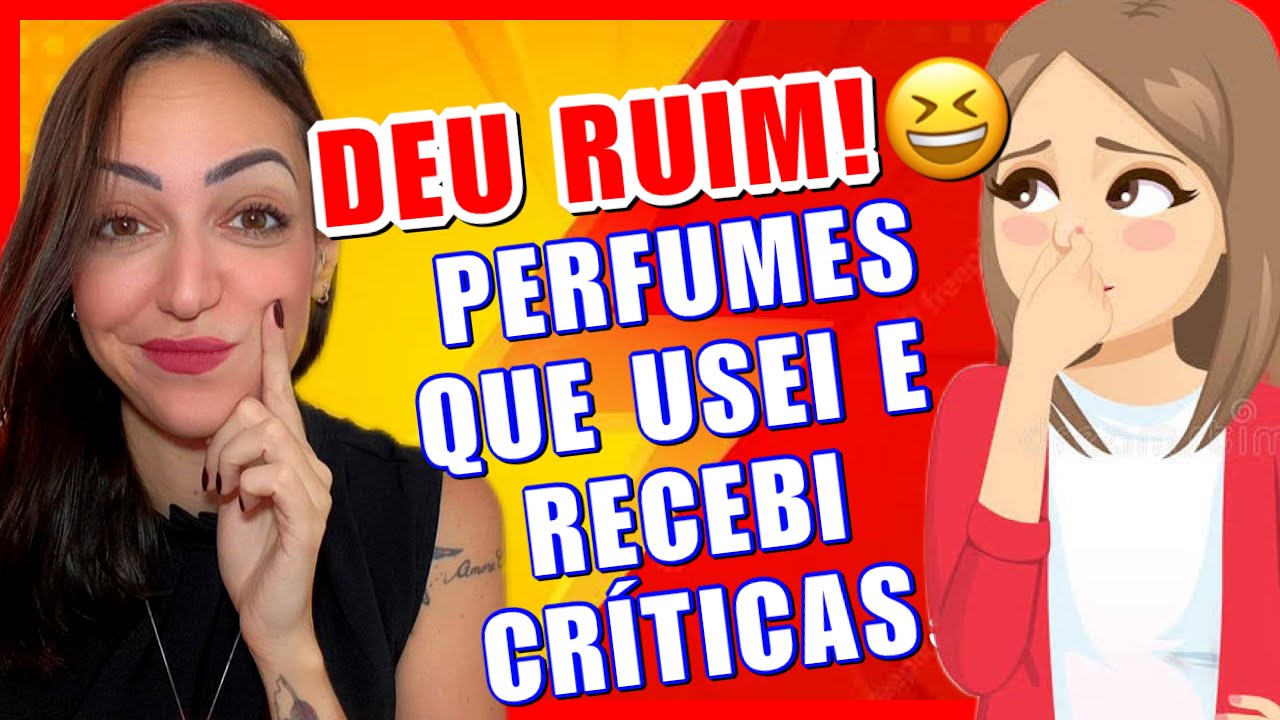 DEU RUIM! PERFUMES CRITICADOS! USEI E NINGUÉM GOSTOU!