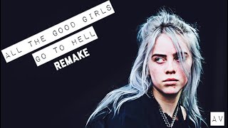 ‘All the Good Girls go to Hell’ by Billie Eilish- AV REMAKE