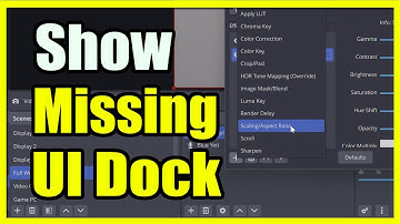 How to Reset your UI & Dock for OBS (Show Missing UI)
