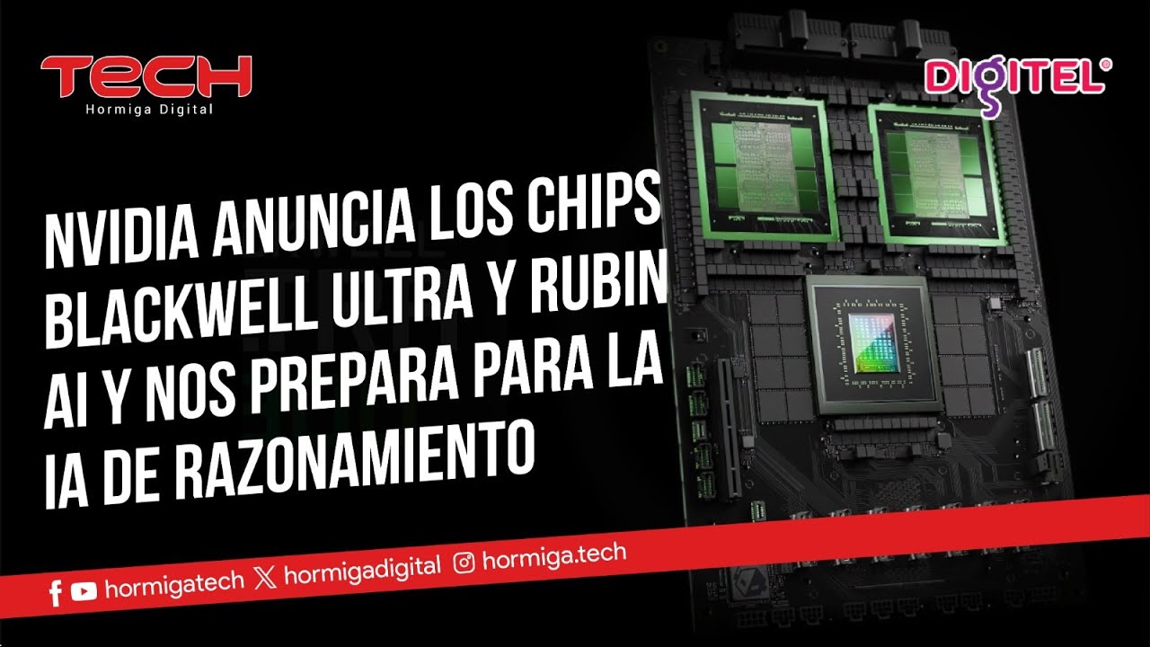 NVIDIA ANUNCIA LOS CHIPS BLACKWELL ULTRA Y RUBIN AI Y NOS PREPARA PARA ...
