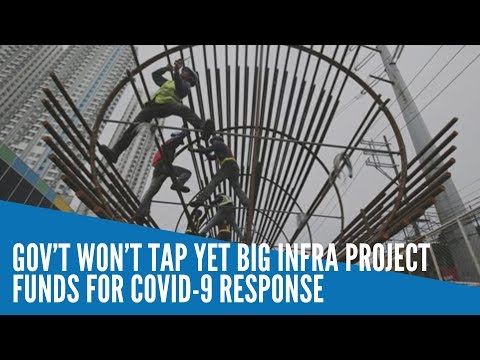 Gov’t won’t tap yet big infra project funds for COVID-9 response
