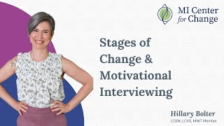 Stages of Change & Motivational Interviewing  MI Center for Change