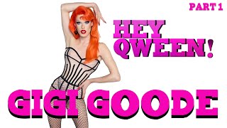 GIGI GOODE on Hey Qween With Jonny McGovern - Part 1