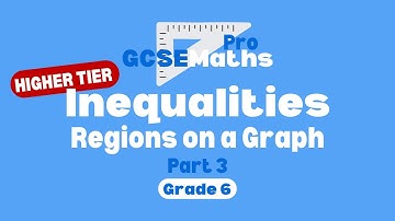 Inequalities Regions on a Graph - Inequalities Part 3 | GCSE Maths Pro