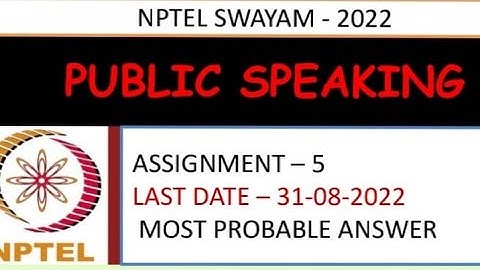 Public Speaking | Assignment- 5 | Most Probable Answer | Week-5 | NPTEL-22