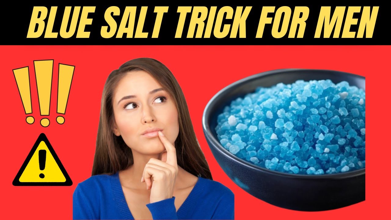 15 SECOND BLUE SALT TRICK ⚠️ - BLUE SALT TRICK FOR MEN IN BED - BLUE SALT TRICK COMPLAINTS