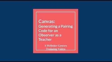 Canvas Teacher Generated Pairing Codes   Individual and Class