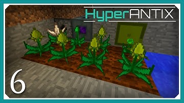 Minecraft HyperAntix Modpack | Mystical Agriculture | E06 (Modded Minecraft 1.10.2 SMP)