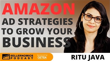 Amazon Ad Strategies to Grow Your Business | Ritu Java | PPC Ninja