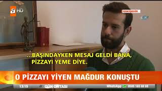 Tükürüklü Pizzayı Yiyen Mağdur Konuştu