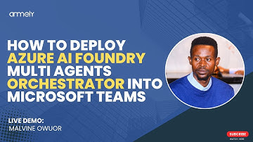 How to Deploy Azure AI Foundry Multi-Agent Orchestrator into Microsoft Teams